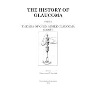 The History of Glaucoma: The Era of Open Angle Glaucoma (1900s-)
