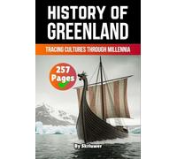 Histoire du Groenland – Retracer les cultures à travers les millénaires