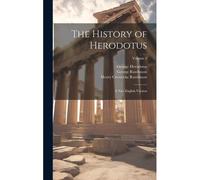 The History Of Herodotus: A New English Version; Volume 2
