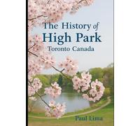 The History of High Park Toronto Canada