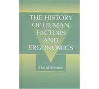 The History of Human Factors and Ergonomics David Meister (Auteur)