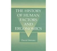 The History of Human Factors and Ergonomics David Meister (Auteur)