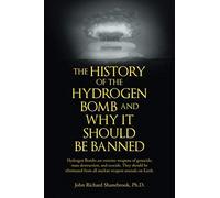 The History Of Hydrogen Bomb And Why It Should Be Banned.