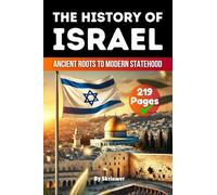 The History of Israel: Ancient Roots to Modern Statehood