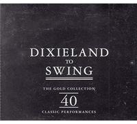 The History of Jazz Dixieland to Swing: Gold Collection by Various Artists