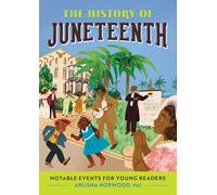 The History of Juneteenth: A History Book for New Readers