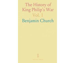 The History of King Philip's War