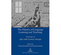 The History of Language Learning and Teaching II: 19th-20th Century Europe