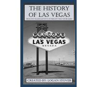 The History of Las Vegas: From tiny railroad town to the city that never sleeps