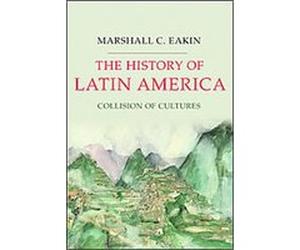 The History of Latin America, Palgrave Essential Histories Series Marshall C. Eakin (Auteur)