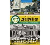 The History of Long Beach Poly Scholars and Champions by Mike Guardabascio & Tyler Hendrickson & Foreword by Billie Jean King Mike Guardabascio Tyler Hendrickson Foreword by Billie Jean King (Auteur)