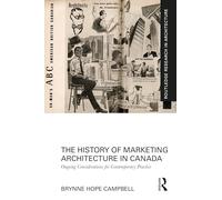 The History of Marketing Architecture in Canada