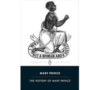 The History of Mary Prince: A West Indian Slave