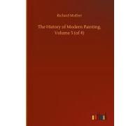 The History Of Modern Painting, Volume 3 (Of 4)
