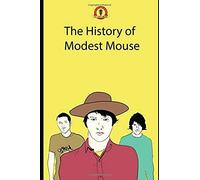 The History Of Modest Mouse