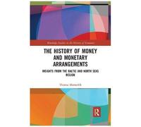 The History Of Money And Monetary Arrangements