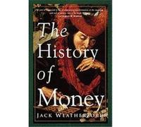 The History of Money J. McIver Weatherford (Auteur)