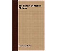 The History Of Motion Pictures
