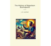 The History of Napoleon Buonaparte