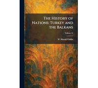 The History of Nations: Turkey and the Balkans