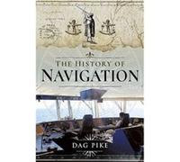 The History of Navigation by Dag Pike Dag Pike (Auteur)