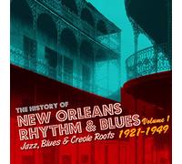 The History of New Orleans/Jazz, Blues & Creole Roots Volume 1/1922-1947