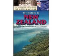 The History of New Zealand, Greenwood Histories of the Modern Nations Series Tom Brooking (Auteur)