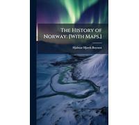 The History of Norway. [With Maps.]