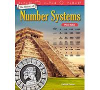 The History of Number Systems: Place Value