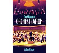The History Of Orchestration. Livre de référence.