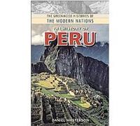 The History Of Peru, Greenwood Histories of the Modern Nations Series Daniel Masterson (Auteur)