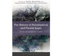 The History of Philosophical and Formal Logic: From Aristotle to Tarski - [Version Originale] Inconnu (Auteur)