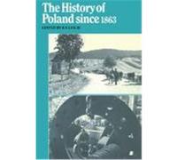 The History of Poland Since 1863, Soviet and East European Studies J. M. Ciechanowski, R. F. Leslie (Auteur)