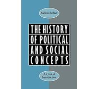 The History Of Political And Social Concepts: A Critical Introduction