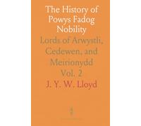 The History of Powys Fadog Nobility: Lords of Arwystli, Cedewen, and Meirionydd