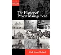 The History of Project Management by Mark KozakHolland Mark KozakHolland (Auteur)