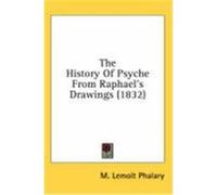 The History Of Psyche From Raphael's Drawings