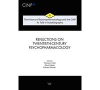 The History of Psychopharmacology and the CINP, As Told in Autobiography: Reflections on twentieth-century Psychopharmacology