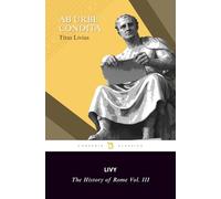 The History of Rome by Livy Vol. III: Books 25-32