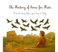 The History of Rome for Kids: A travel story before your trip to Italy
