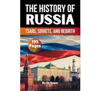 Histoire de la Russie : Tsars, Soviétiques et Renaissance
