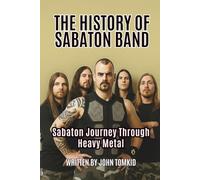 THE HISTORY OF SABATON BAND: Sabaton Journey Through Heavy Metal
