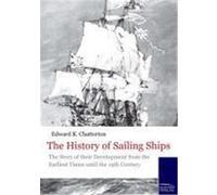 The History of Sailing Ships Chatterton, E. (Auteur)