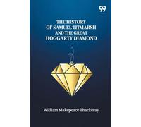 The History Of Samuel Titmarsh And The Great Hoggarty Diamond