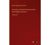 The History Of Samuel Titmarsh And The Great Hoggarty Diamond