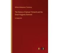 The History Of Samuel Titmarsh And The Great Hoggarty Diamond