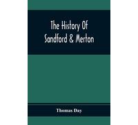 The History Of Sandford & Merton; Abridged From The Original