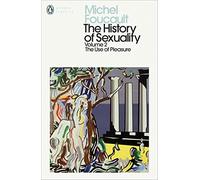 The History of Sexuality: 2: The Use of Pleasure