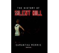 The History of Silent Hill - Samantha Morris - White Owl - ebook (ePub) - Livre