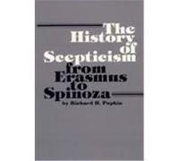The History of Skepticism from Erasmus to Spinoza Richard Henry Popkin (Auteur)
